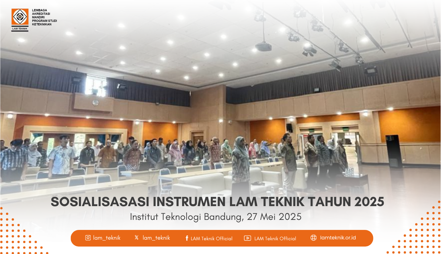 Sosialisasi Instrumen Akreditasi Baru LAM Teknik 2025 Digelar di 26 Kota di Seluruh Indonesia